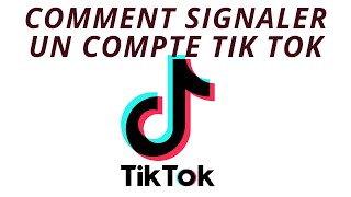 COMMENT SIGNALER UN COMPTE TIK TOK [upl. by Amaris]