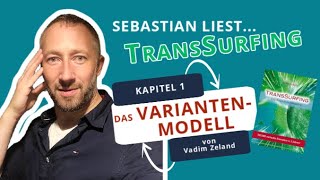 TransSurfing  Kapitel 1  Das Variantenmodell von Vadim Zeland [upl. by Aillimac]