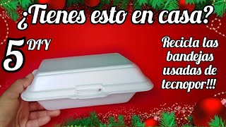 5 MANUALIDADES NAVIDEÑAS CON Bandejas de TECNOPOR telgopor porexpanCHRISTMAS WITH RECYCLING [upl. by Kyl]