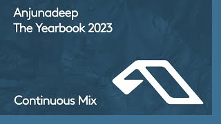 Anjunadeep The Yearbook 2023 Continuous Mix [upl. by Melamie]