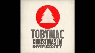 tobyMac  Carol of the Kings feat Gabe Real amp Liquid [upl. by Baiss]