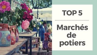 5 Marchés de potiers incontournables [upl. by Auqenahc968]