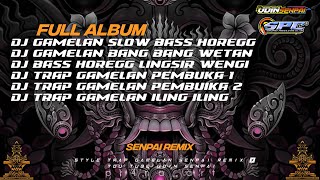 DJ GAMELAN JAWA SLOW BASS FULL ALBUM PRT 5 X STYLE JARANAN  trap gamelan HOREGG [upl. by Fillander815]