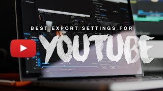 BEST Export Settings for YouTube [upl. by Demb]