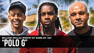 POLO G MILLION DOLLAZ WORTH OF GAME EPISODE 267 [upl. by Cheung]