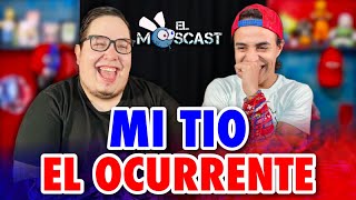 Mi Tío El Ocurrente  El Moscast CAP 10 [upl. by Nnalyrehc]