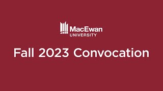 MacEwan Convocation Ceremony November 14 2023  Morning [upl. by Inahteb]