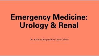 Emergency Med Urology Renal EOR Review [upl. by Anniala549]