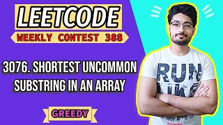 3076 Shortest Uncommon Substring in an Array  LEETCODE WEEKLY 388 [upl. by Assirod732]