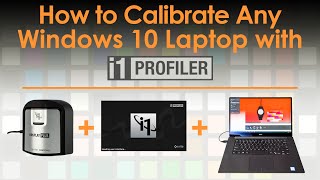 HOW TO calibrate any Windows 10 Laptop amp All in 1 PC using XRite i1Profiler [upl. by Boff726]