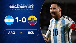 ARGENTINA vs ECUADOR 10  RESUMEN  ELIMINATORIAS SUDAMERICANAS  FECHA 1 [upl. by Isherwood]