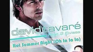 DAVID TAVARE FEAT 2 EIVISSA Hot Summer Night Oh La La La by Dj KiP [upl. by Ahsenra160]