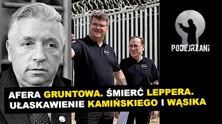 AFERA GRUNTOWA ANDRZEJ LEPPER UŁASKAWIENIE KAMIŃSKIEGO I WĄSIKA [upl. by Nosiaj]