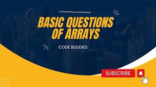 12 Basic Questions on Arrays  Largest Element  Counting Sort  Clockwise Rotation [upl. by Tarrance]