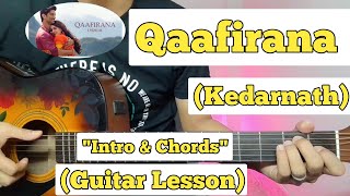 Qaafirana  Kedarnath  Guitar Lesson  Intro amp Chords  With Tab  Arijit Singh [upl. by Minnie833]