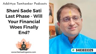 Shani Sade Sati Last Phase  Will Your Financial Woes Finally End [upl. by Tranquada]