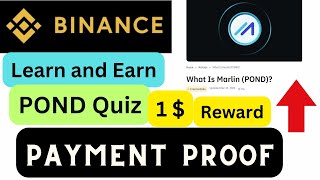 Binance Earn amp Learn POND Quiz Completed  Payment Proof I Binance I SA Tech crypto I [upl. by Ahsaekal242]