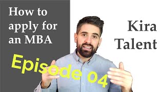 Kira Talent Video Interviews  How to apply for an MBA  Episode 04 [upl. by Dnomsad]