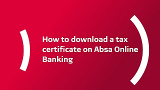 How to Download a Tax Certificate on Absa Online Banking [upl. by Okramed710]