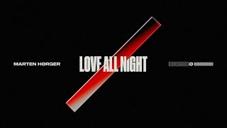 MARTEN HØRGER  Love All Night [upl. by Caldwell]