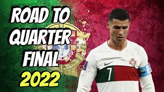 Portugal • Road to Quarter Final  2022 [upl. by Notsuh]