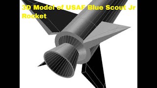 3D Model of USAF Blue Scout Jr Rocket Review [upl. by Sherrard263]