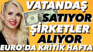 VATANDAŞ DOLAR SATIYOR ŞİRKETLER TCMB ALIYOR KİM HAKLI ÇIKACAK ALTINEURO İÇİN KRİTİK HAFTA [upl. by Robers292]