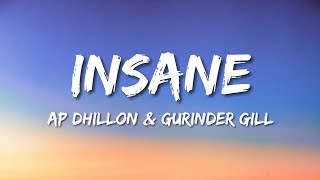 INSANE Lyrics Ap Dhillon amp Gurinder Gill  ft Shinda Kahlo [upl. by Ayo]