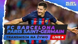 FC BARCELONA  PSG  TRANSMISJA LIVE NA Ĺ»YWO  LIGA MISTRZĂ“W NA MĹODY NADAJE [upl. by Eidoow]