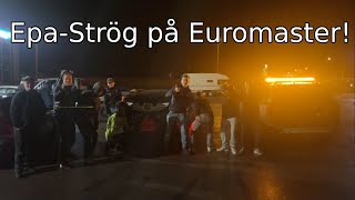 Strög PÅ Euromaster EPIC [upl. by Schonfield735]