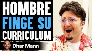 Hombre Finge Su Curriculum  Dhar Mann Studios [upl. by Ormand]