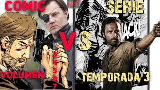 diferencias entre el cómic y la serie de the walking dead vol 3456 y 7 contra la temporada 3 [upl. by Philpot255]