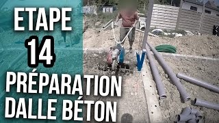 Préparation pour la future dalle béton  Etape 14 [upl. by Ykcim]