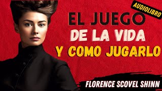 Audiolibro de El Juego de la Vida y Cómo Jugarlo  Florence Scovel Shinn [upl. by Eilsel]