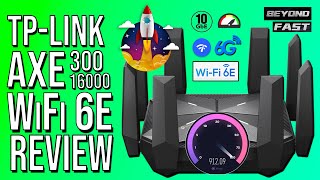 TPLink Archer AXE300AXE16000  QuadBand 16Stream WiFi 6E Router Review  Beyond Fast 🚀 [upl. by Hakeber781]