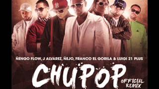 Zion amp Lennox Ft LuiG 21 Plus Franco El Gorila J Alvarez Ñengo Flow amp Ñejo  Chupop Remix ✓ [upl. by Storm727]