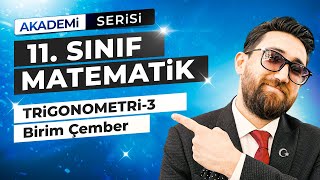 Trigonometri 3Ders  Birim Çember  11Sınıf Konu Anlatımı  Akademi Serisi [upl. by Enilrem894]