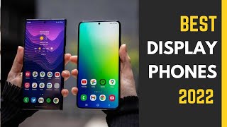 Best Display Phones 2022 [upl. by Kcirdlek]