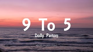 Dolly Parton  9 To 5 Lyrics [upl. by Melvena91]