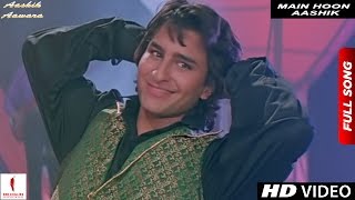 Main Hoon Aashik  Full Song HD  Aashik Aawara  Saif Ali Khan Mamta Kulkarni [upl. by Marquis]