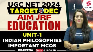 UGC NET 2024 Education Indian Philosophies  UGC NET Education Unit1 Important MCQs  Dr Heena [upl. by Mireille]