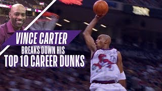 Vince Carter Ranks His Top 10 Career NBA Dunks [upl. by Bradan231]