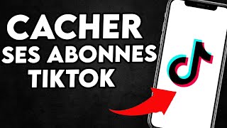 Comment Cacher Ses Abonnés TikTok100 Facile [upl. by Leavelle441]