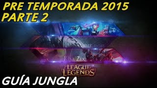 GUIA PRETEMPORADA 2015  Parte 2  Tier Jungle Smites y dragones lvl 3 [upl. by Dagnah]