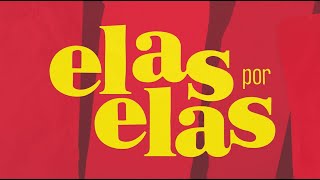 Elas Por Elas a abertura da sua nova novela das 6  Elas Por Elas  TV Globo [upl. by Aerehs]