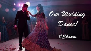 Our Sangeet Dance Performance  Bride amp Groom Dance Indian Wedding Dance Shaam [upl. by Etsirhc]