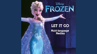 Let It Go From quotFrozenquot  Multi Language Medley [upl. by Netnilc558]