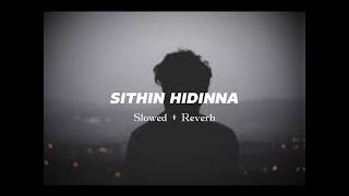 Sithin Hidinna Mata LanwelaCover VersionSLOWED  REVERB [upl. by Carmela]