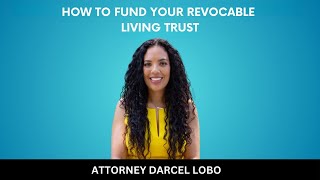 HOW TO FUND YOUR REVOCABLE LIVING TRUST Transferring Assets Into Your Trust [upl. by Reese]