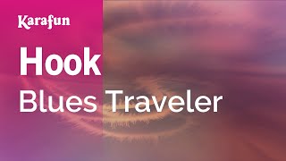 Hook  Blues Traveler  Karaoke Version  KaraFun [upl. by Stevy427]